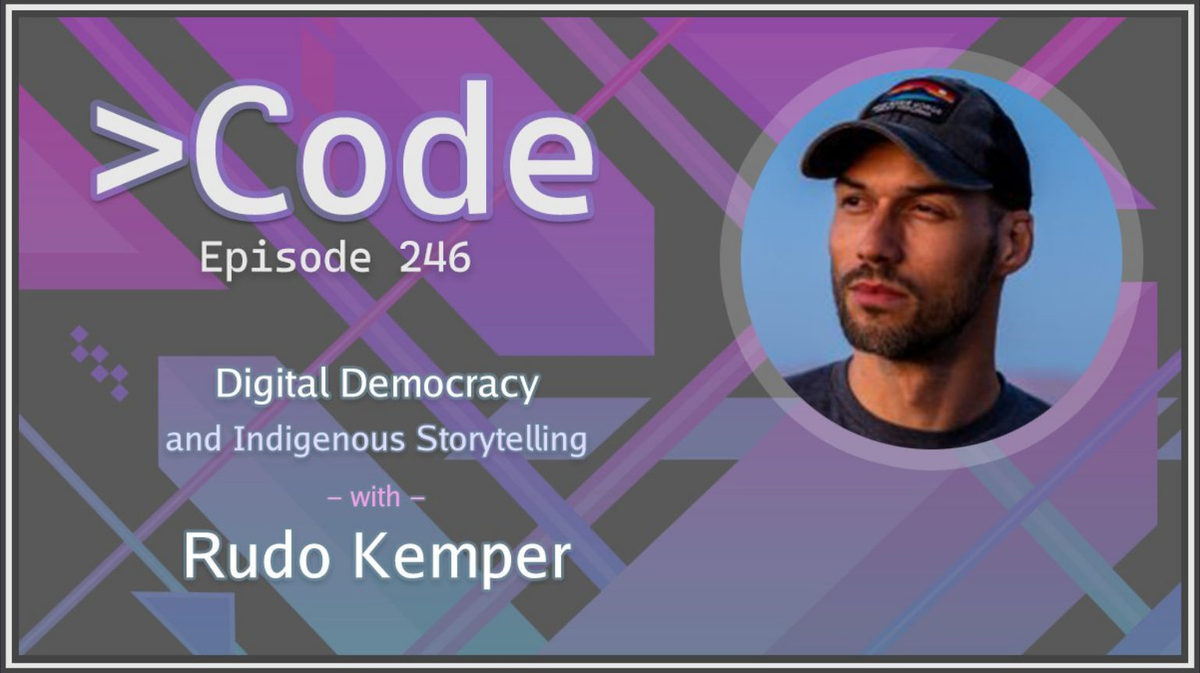 Greater than Code podcast #246: Awana Digital and Indigenous Storytelling with Rudo Kemper